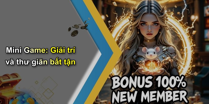 Mini Game: Giải trí và thư giãn bất tận