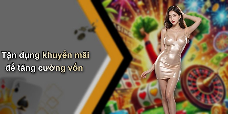 Tận dụng khuyến mãi để tăng cường vốn