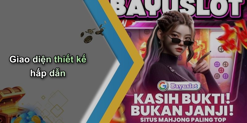 Giao diện thiết kế hấp dẫn