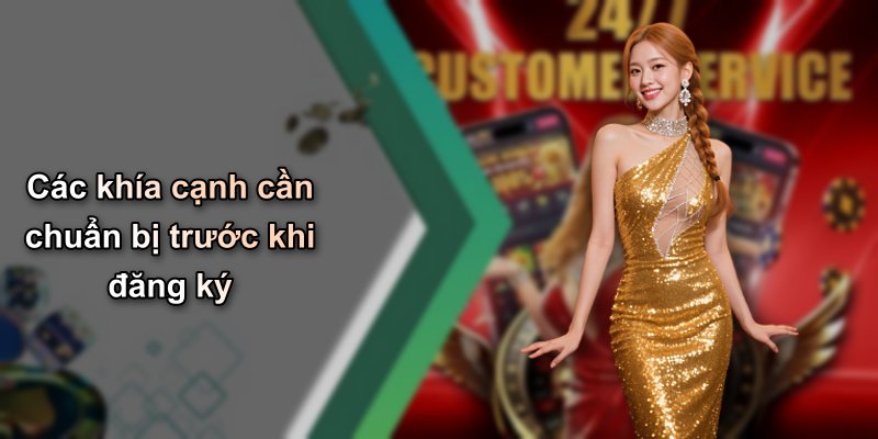 Các khía cạnh cần chuẩn bị trước khi đăng ký
