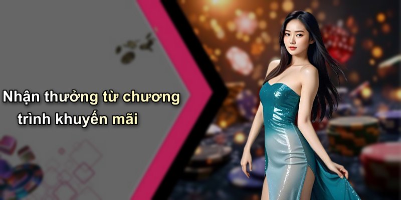 Nhận thưởng từ chương trình khuyến mãi