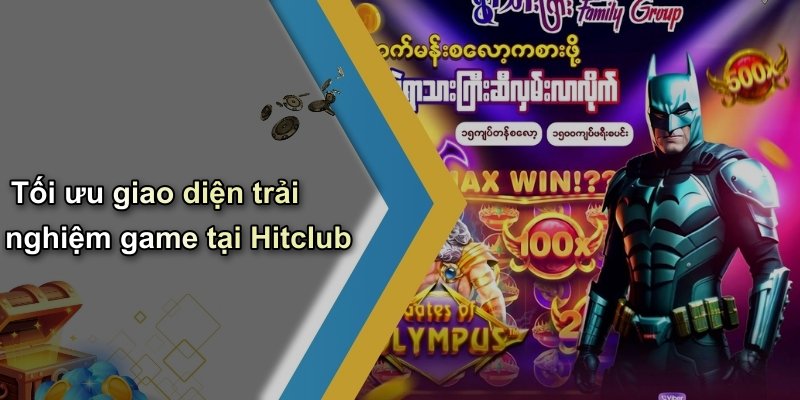 Tối ưu giao diện trải nghiệm game tại Hitclub