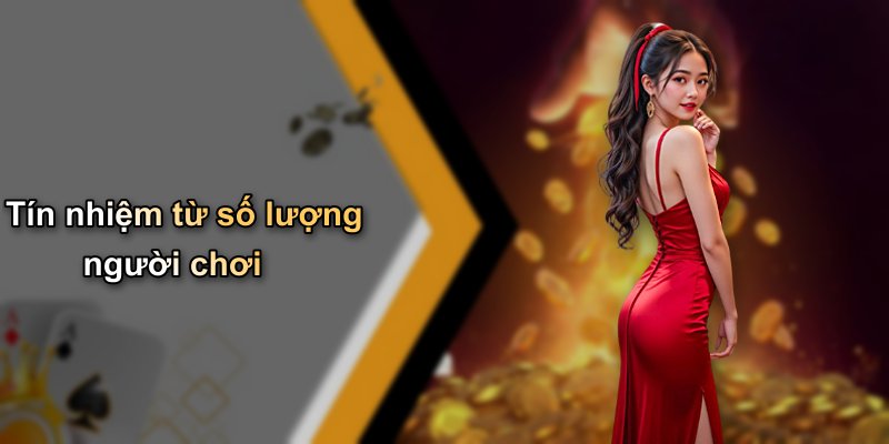 Tín nhiệm từ số lượng người chơi
