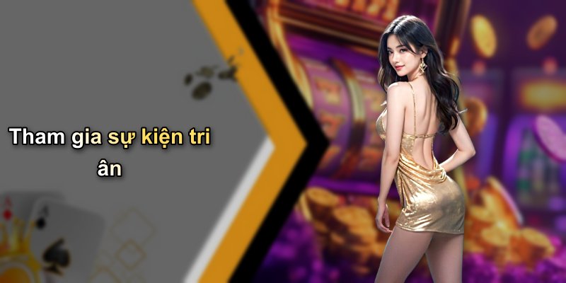 Tham gia sự kiện tri ân