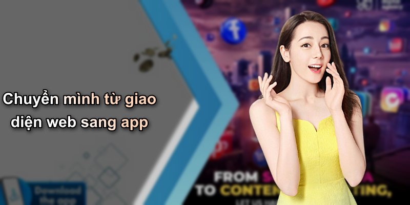 Chuyển mình từ giao diện web sang app