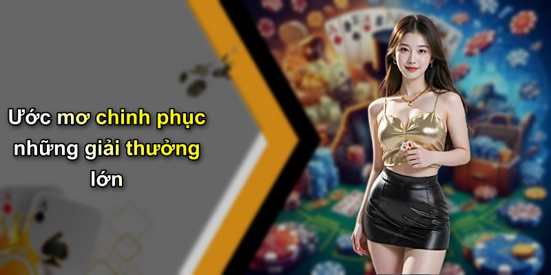 Ước mơ chinh phục những giải thưởng lớn
