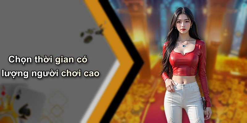 Chọn thời gian có lượng người chơi cao