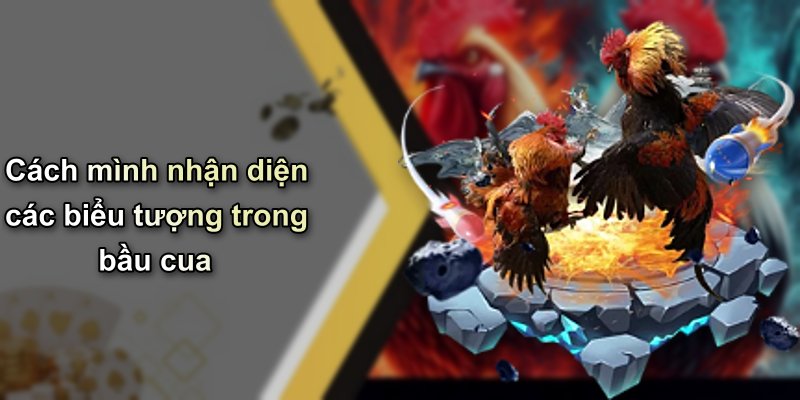 Cách mình nhận diện các biểu tượng trong bầu cua