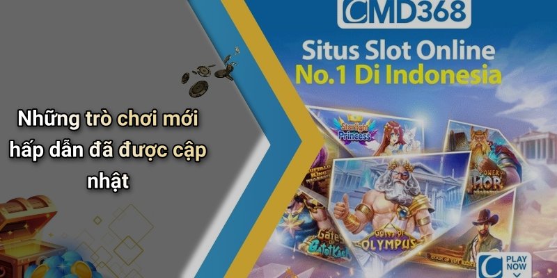 Những trò chơi mới hấp dẫn đã được cập nhật