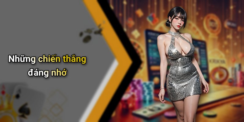 Những chiến thắng đáng nhớ