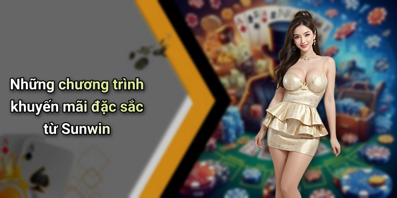 Những chương trình khuyến mãi đặc sắc từ Sunwin