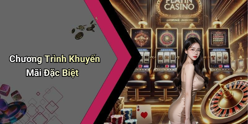 Chương Trình Khuyến Mãi Đặc Biệt