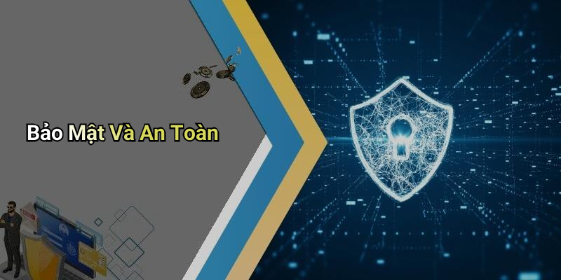 Bảo Mật Và An Toàn