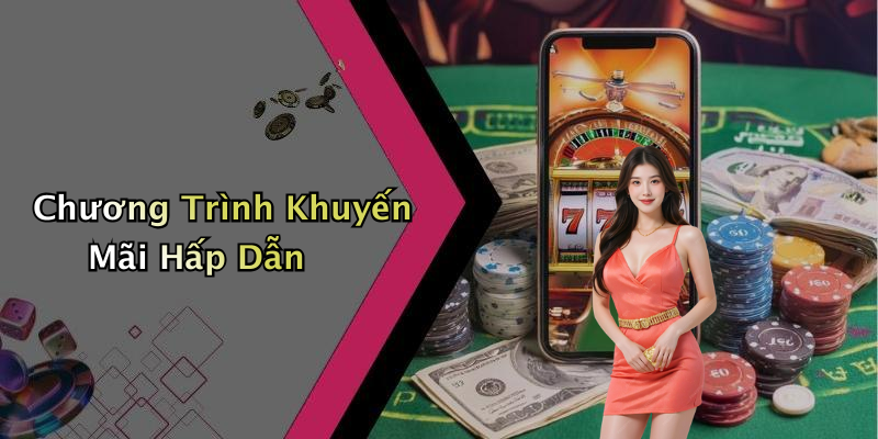 Chương Trình Khuyến Mãi Hấp Dẫn