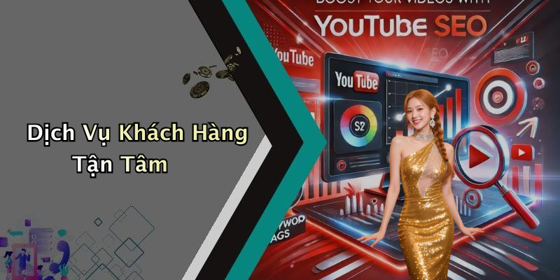 Dịch Vụ Khách Hàng Tận Tâm