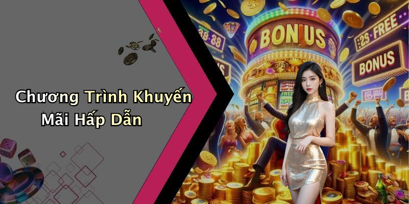 Chương Trình Khuyến Mãi Hấp Dẫn