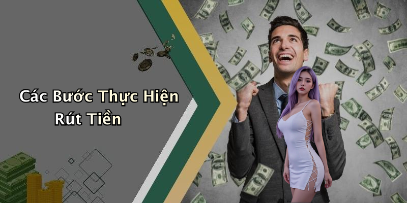 Các Bước Thực Hiện Rút Tiền