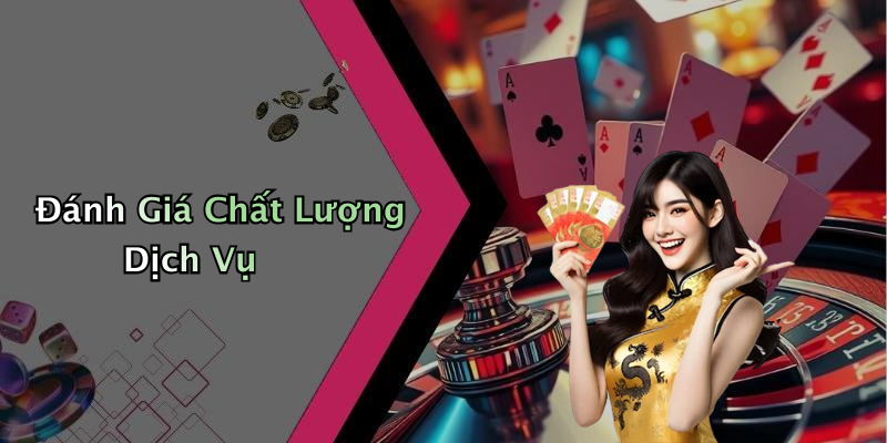 Đánh Giá Chất Lượng Dịch Vụ