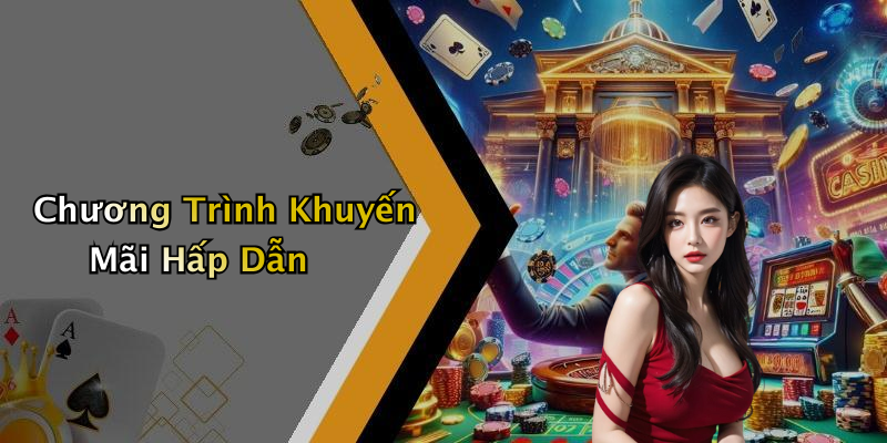 Chương Trình Khuyến Mãi Hấp Dẫn