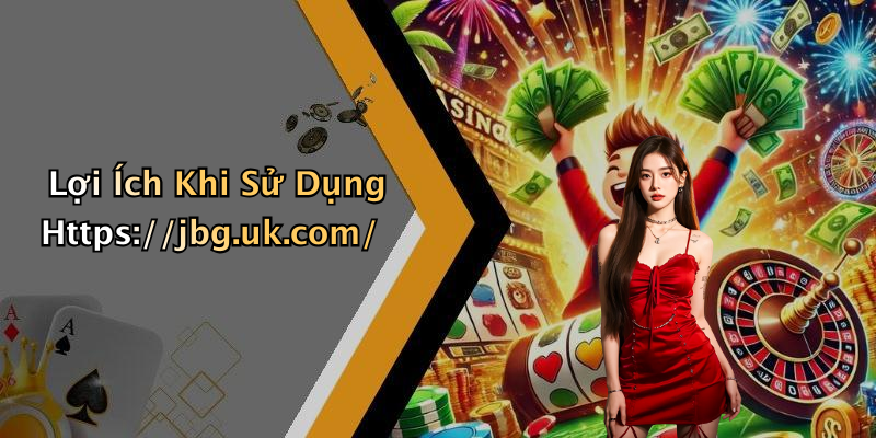 Lợi Ích Khi Sử Dụng Https://jbg.uk.com/