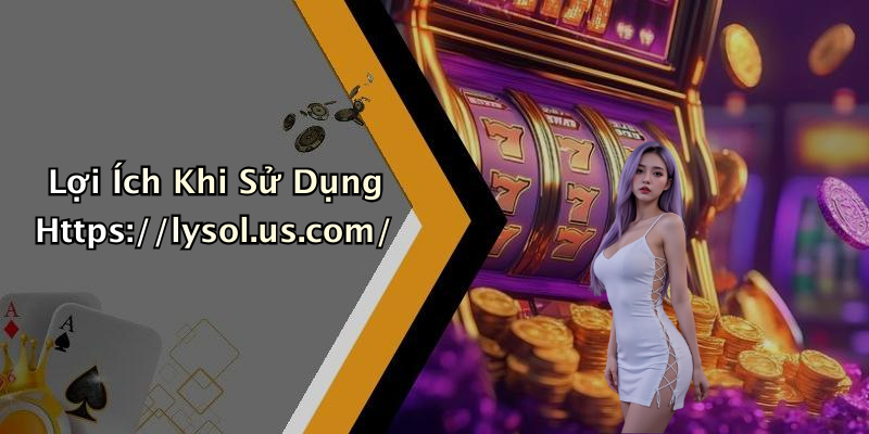 Lợi Ích Khi Sử Dụng Https://lysol.us.com/