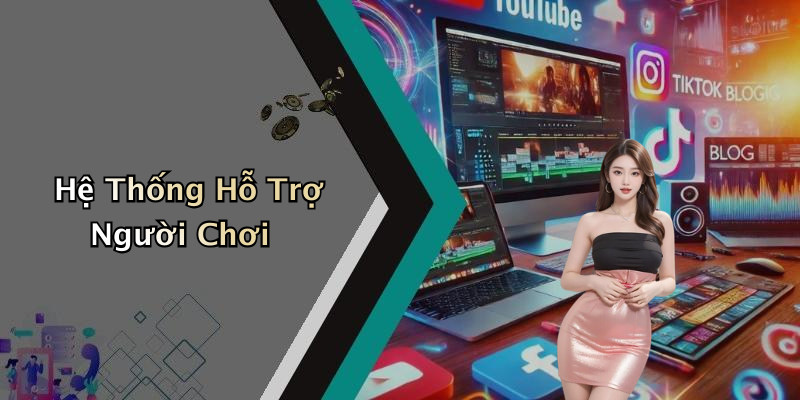 Hệ Thống Hỗ Trợ Người Chơi
