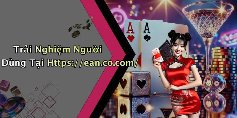 Trải Nghiệm Người Dùng Tại Https://ean.co.com/