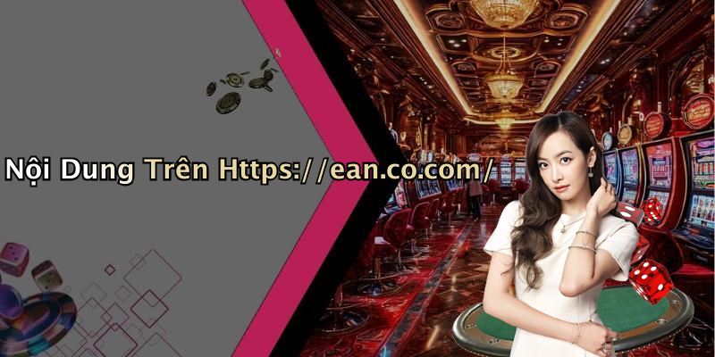 Nội Dung Trên Https://ean.co.com/