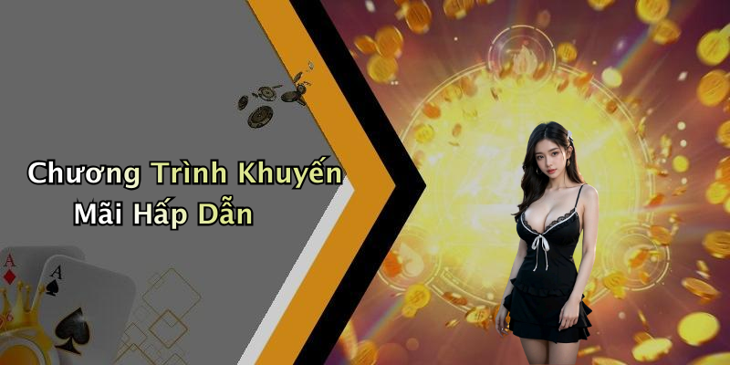 Chương Trình Khuyến Mãi Hấp Dẫn