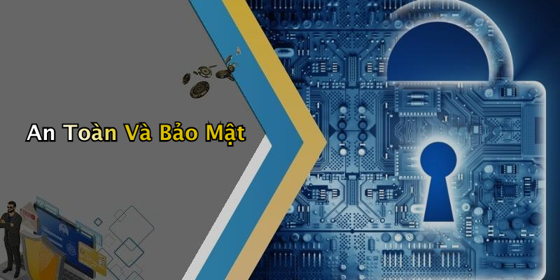 An Toàn Và Bảo Mật