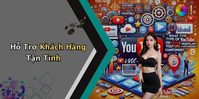 Hỗ Trợ Khách Hàng Tận Tình