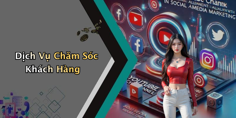 Dịch Vụ Chăm Sóc Khách Hàng