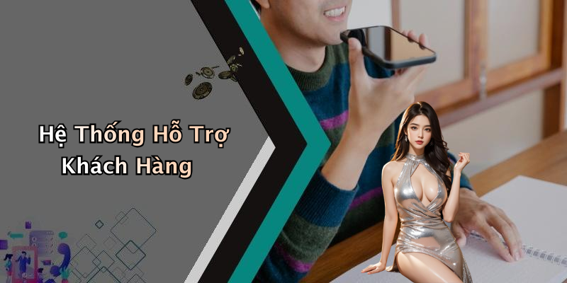 Hệ Thống Hỗ Trợ Khách Hàng