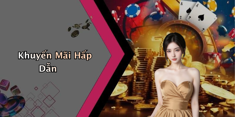 Khuyến Mãi Hấp Dẫn