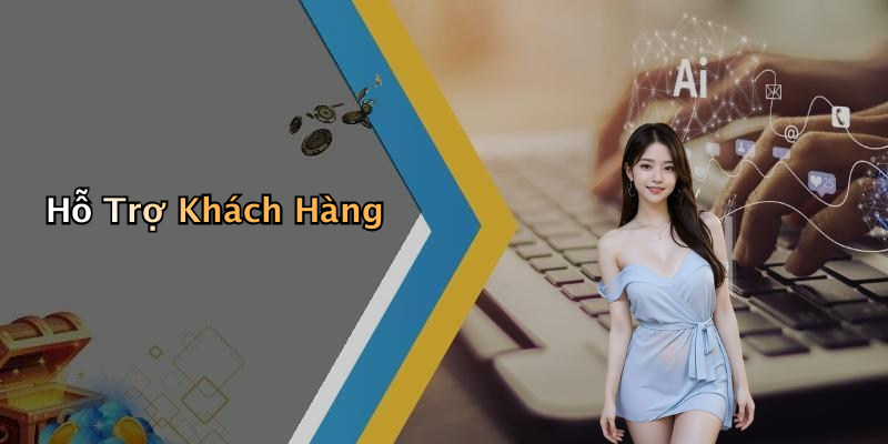 Hỗ Trợ Khách Hàng