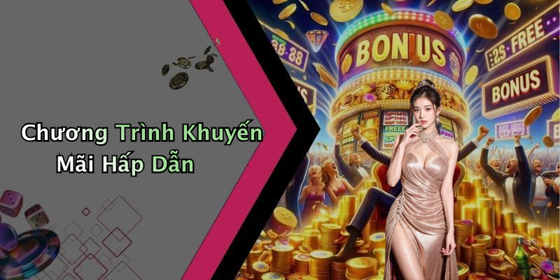 Chương Trình Khuyến Mãi Hấp Dẫn