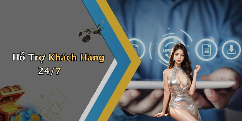 Hỗ Trợ Khách Hàng 24/7