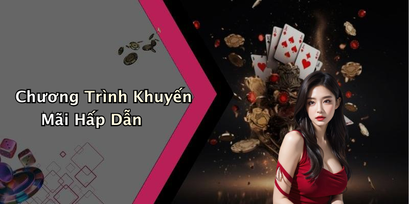 Chương Trình Khuyến Mãi Hấp Dẫn