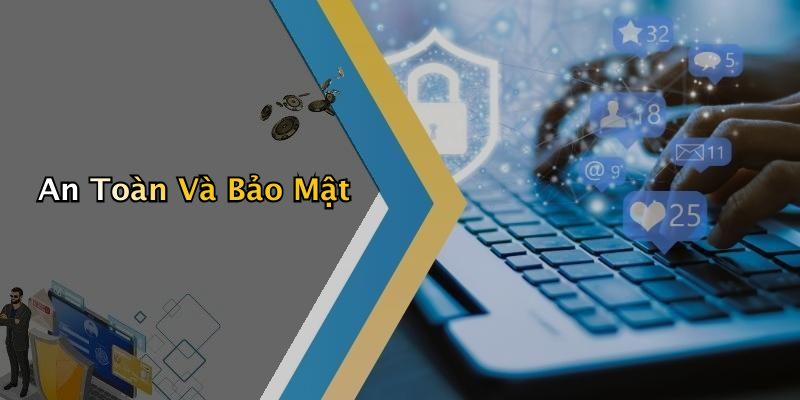 An Toàn Và Bảo Mật