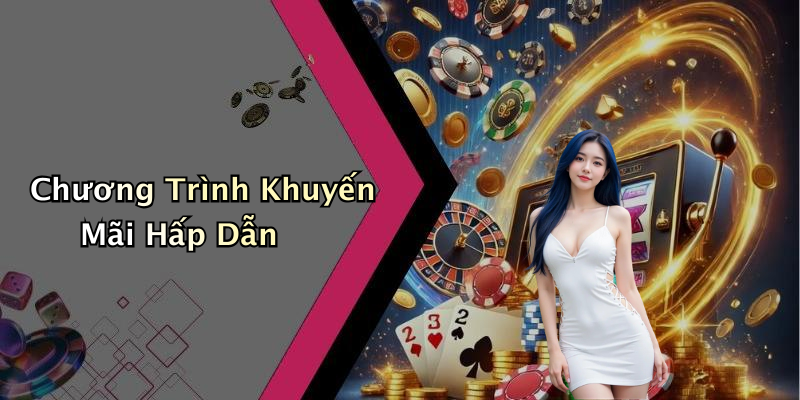 Chương Trình Khuyến Mãi Hấp Dẫn