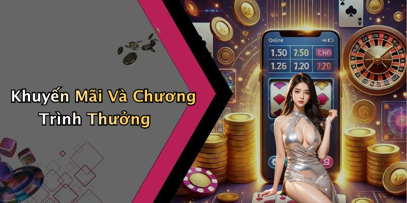 Khuyến Mãi Và Chương Trình Thưởng