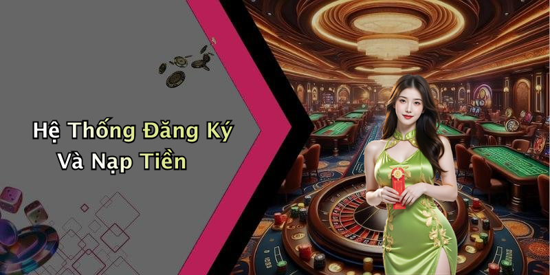 Hệ Thống Đăng Ký Và Nạp Tiền