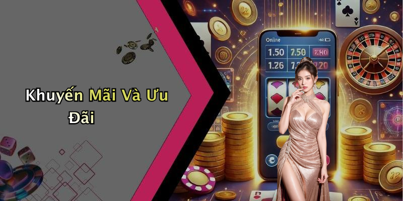 Khuyến Mãi Và Ưu Đãi