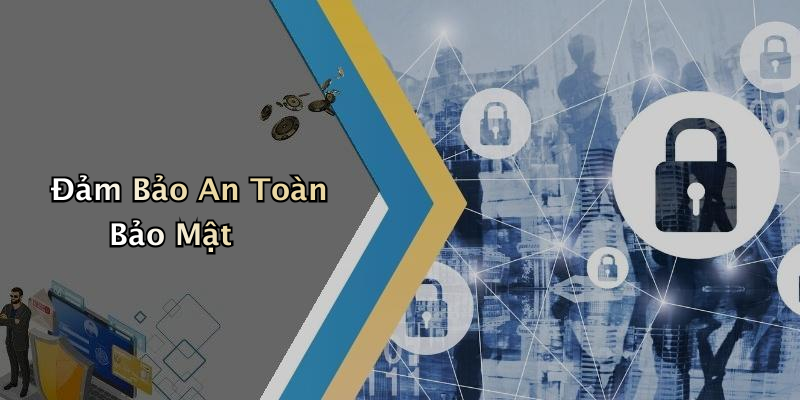 Đảm Bảo An Toàn Bảo Mật