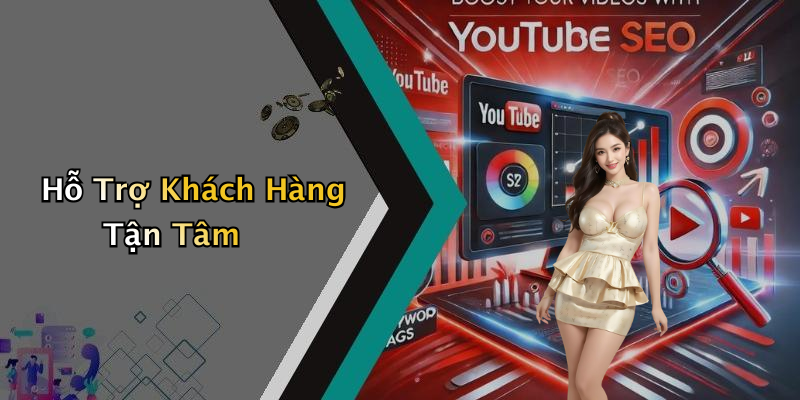 Hỗ Trợ Khách Hàng Tận Tâm