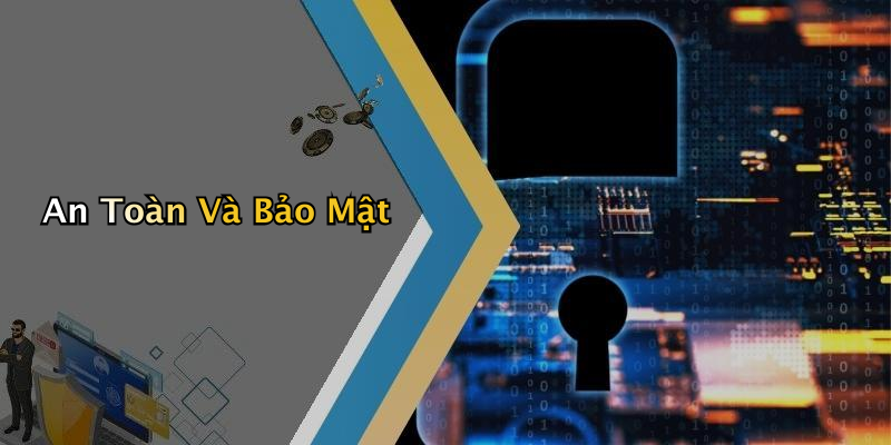 An Toàn Và Bảo Mật