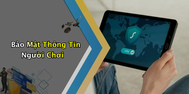 Bảo Mật Thông Tin Người Chơi