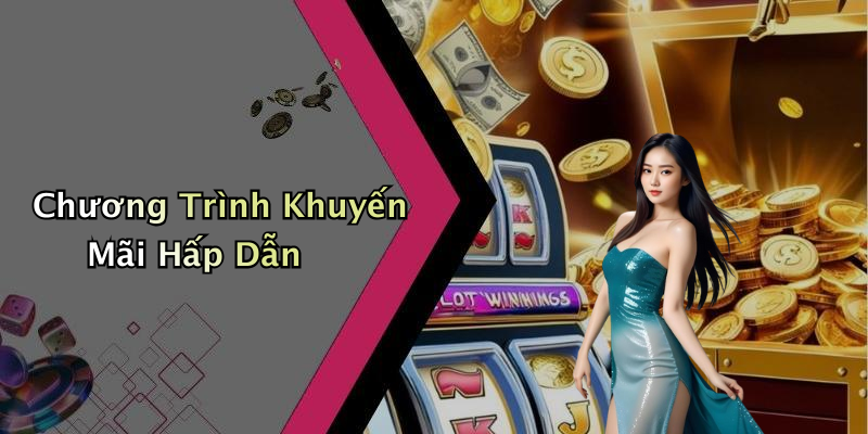 Chương Trình Khuyến Mãi Hấp Dẫn