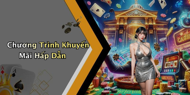 Chương Trình Khuyến Mãi Hấp Dẫn