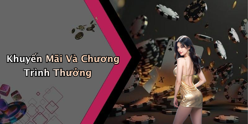 Khuyến Mãi Và Chương Trình Thưởng